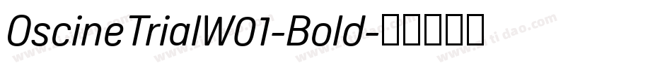 OscineTrialW01-Bold字体转换