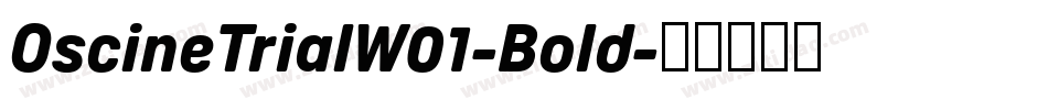 OscineTrialW01-Bold字体转换