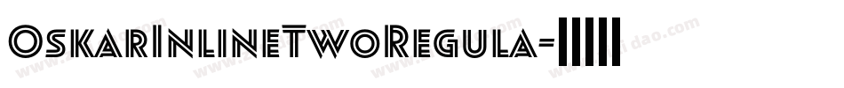 OskarInlineTwoRegula字体转换