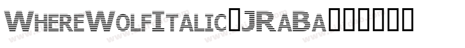 WhereWolfItalic-JRaBa字体转换