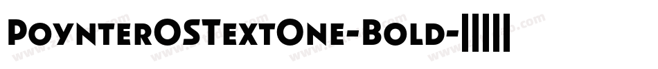 PoynterOSTextOne-Bold字体转换