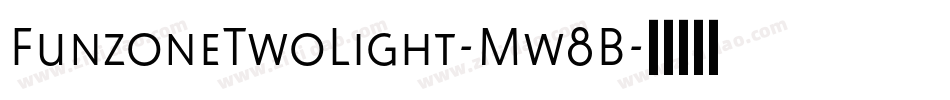 FunzoneTwoLight-Mw8B字体转换