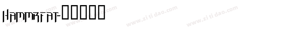 HAMMRFAT字体转换
