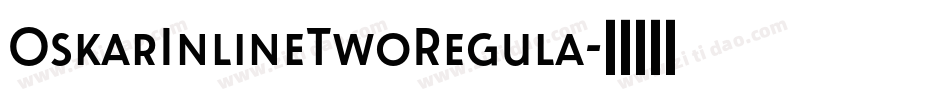 OskarInlineTwoRegula字体转换