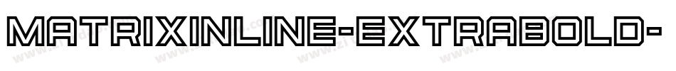 MatrixInline-ExtraBold字体转换