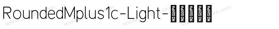 RoundedMplus1c-Light字体转换