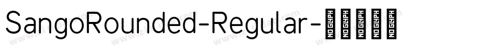 SangoRounded-Regular字体转换