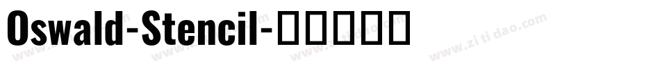 Oswald-Stencil字体转换