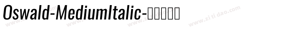 Oswald-MediumItalic字体转换