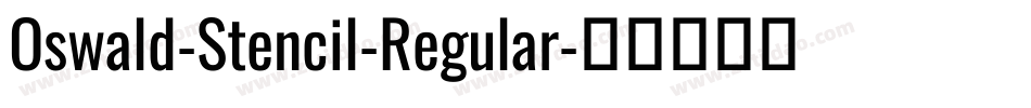 Oswald-Stencil-Regular字体转换