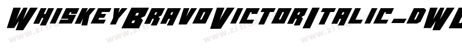 WhiskeyBravoVictorItalic-dWOl字体转换 WhiskeyBravoVictorItalic-dWOl字体转换