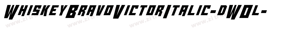WhiskeyBravoVictorItalic-dWOl字体转换 WhiskeyBravoVictorItalic-dWOl字体转换