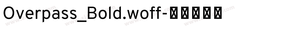 Overpass_Bold.woff字体转换