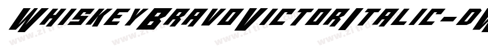 WhiskeyBravoVictorItalic-dWOl字体转换 WhiskeyBravoVictorItalic-dWOl字体转换