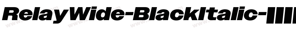 RelayWide-BlackItalic字体转换