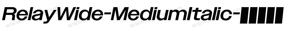 RelayWide-MediumItalic字体转换