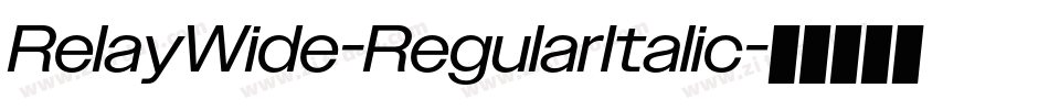 RelayWide-RegularItalic字体转换