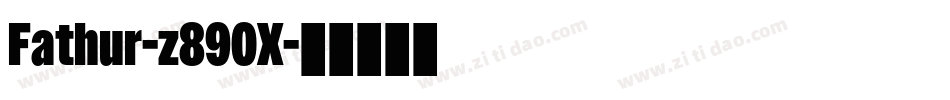 Fathur-z890X字体转换