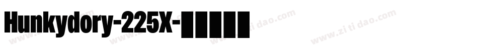 Hunkydory-225X字体转换 Hunkydory-225X字体转换
