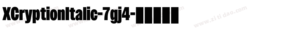 XCryptionItalic-7gj4字体转换