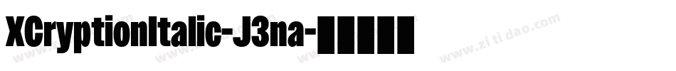 XCryptionItalic-J3na字体转换 XCryptionItalic-J3na字体转换
