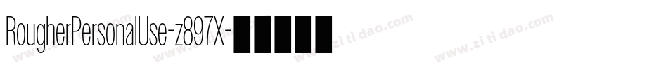 RougherPersonalUse-z897X字体转换