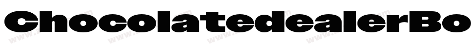 ChocolatedealerBold-534x字体转换