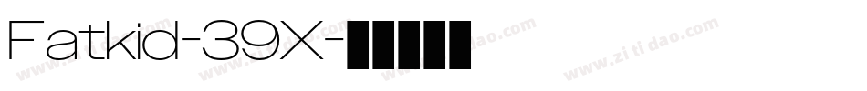 Fatkid-39X字体转换