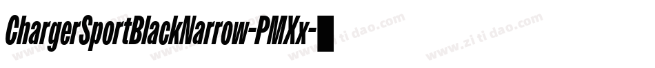 ChargerSportBlackNarrow-PMXx字体转换