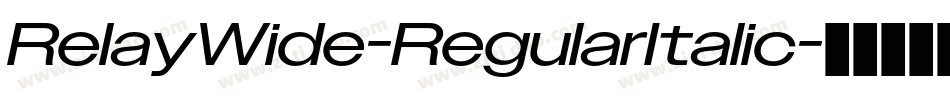 RelayWide-RegularItalic字体转换