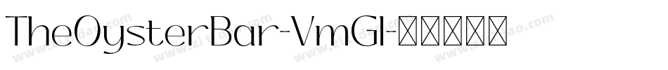 TheOysterBar-VmGl字体转换
