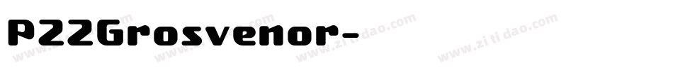 P22Grosvenor字体转换