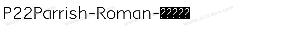 P22Parrish-Roman字体转换