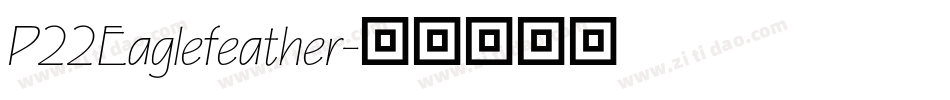 P22Eaglefeather字体转换