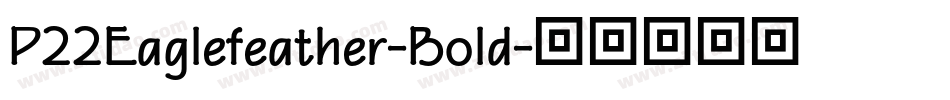 P22Eaglefeather-Bold字体转换