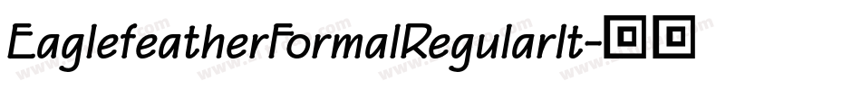 EaglefeatherFormalRegularIt字体转换