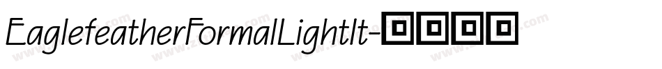 EaglefeatherFormalLightIt字体转换