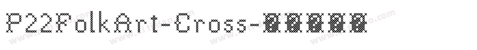 P22FolkArt-Cross字体转换