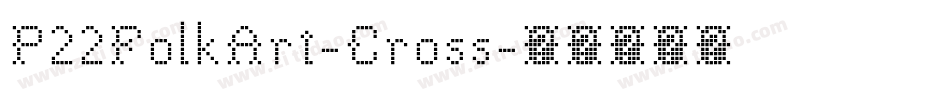 P22FolkArt-Cross字体转换