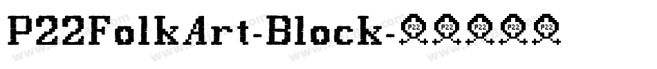 P22FolkArt-Block字体转换