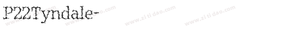 P22Tyndale字体转换