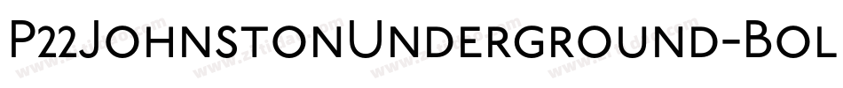 P22JohnstonUnderground-Bold字体转换