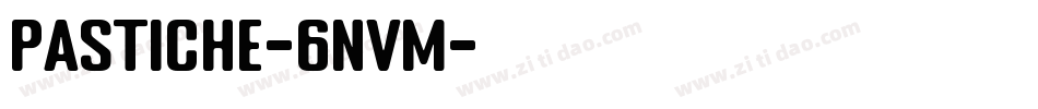 Pastiche-6nVM字体转换