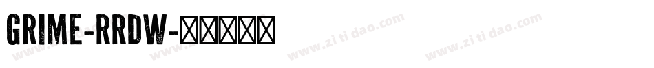 Grime-RRdW字体转换