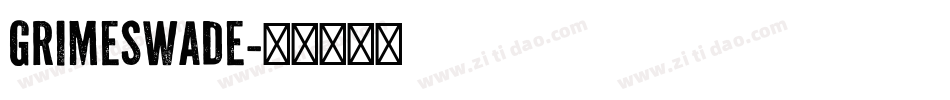Grimeswade字体转换