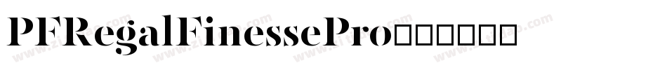 PFRegalFinessePro字体转换