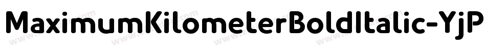MaximumKilometerBoldItalic-YjPj字体转换