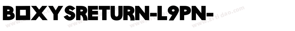 Boxysreturn-L9Pn字体转换