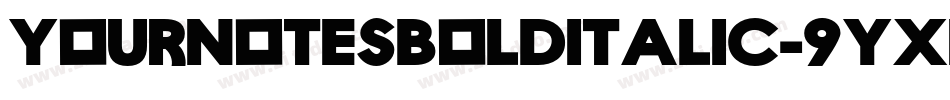YournotesBolditalic-9YXPn字体转换