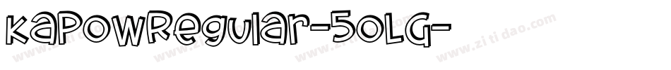 KaPowRegular-5oLG字体转换